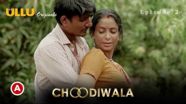 Sila Vala Sex Viedo - choodiwala part 2 ullu web series - BindasMood.com