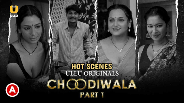 Sexy Hd Movie Churiwala - choodiwala part 2 ullu web series - BindasMood.com
