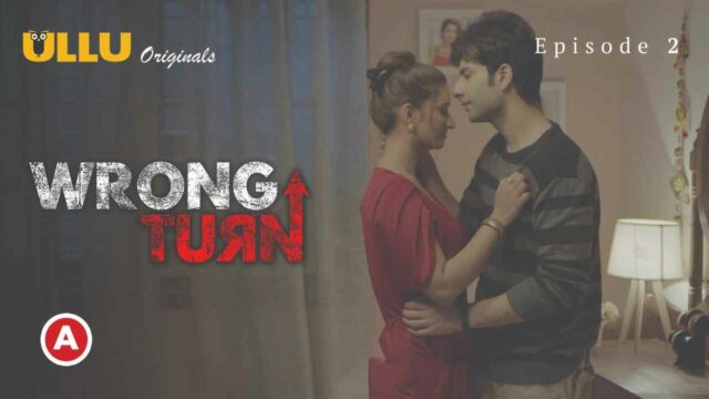 Wrong Turn Xxx Movie Hindi - Ullu Originals Web Series Hindi Hot Video - BindasMood.com