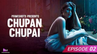 Chupan Chupai 2023 Primeshots Hindi XXX Web Series Ep 2