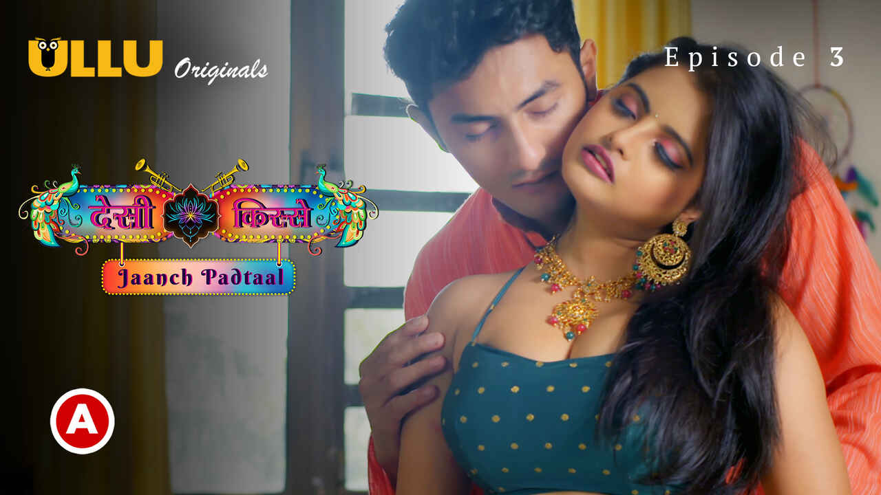 Desi Kisse Jaanch Padtaal 2023 Ullu XXX Web Series Ep 3