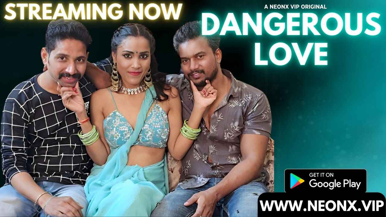 Dangares Xxxhd - Dangerous Love 2023 Neonx Vip Originals Hindi XXX Video