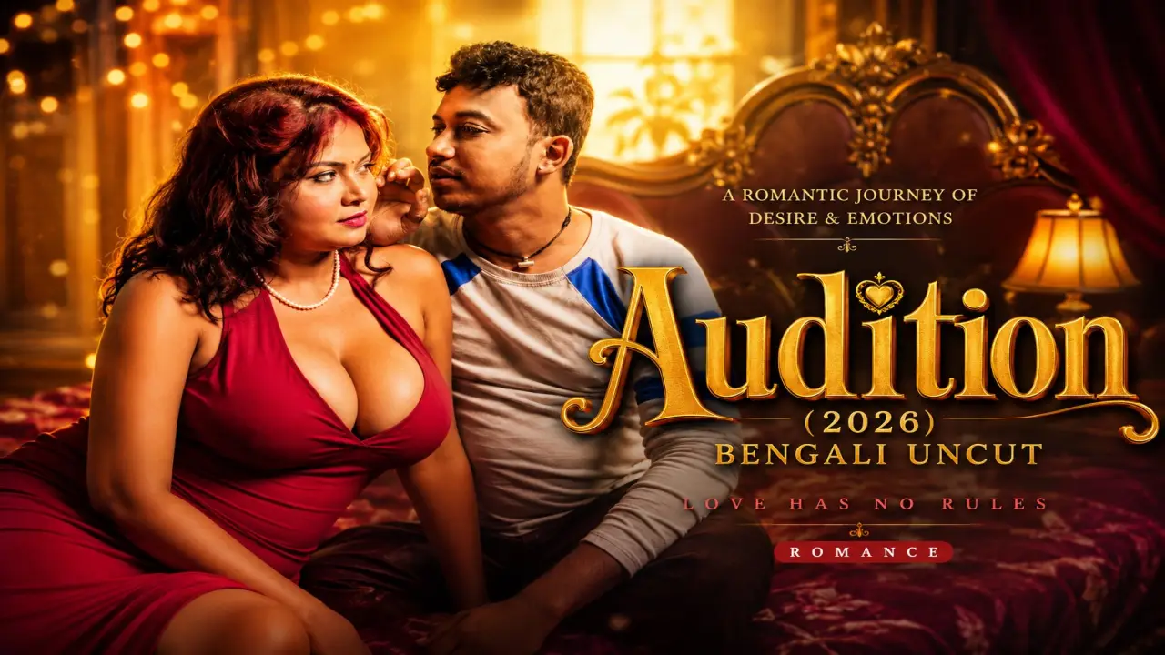 Audition 2026 Hindi Uncut XXX Video